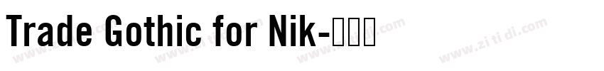 Trade Gothic for Nik字体转换